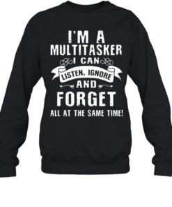 I'm a Multitasker Unisex Sweatshirt
