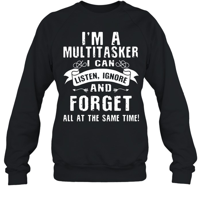 I'm a Multitasker Unisex Sweatshirt