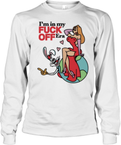 I’m in my fuck off era  Long Sleeved T-shirt