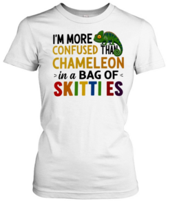 I’m more confused than chameleon in a bag of skittles  Classic Women's T-shirt