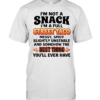 I’m not a snack I’m a full street taco best thing you’ll ever have humor  Classic Men's T-shirt