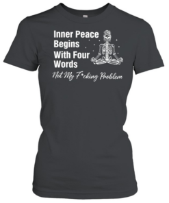 Inner Peace Four Words Skeleton T- Classic Women's T-shirt