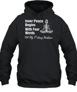 Inner Peace Four Words Skeleton T- Unisex Hoodie