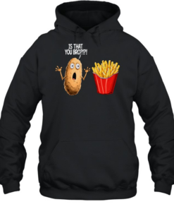 Is That You Bro  Unisex Hoodie