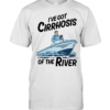 I’ve got cirrhosis of the river  Classic Men's T-shirt