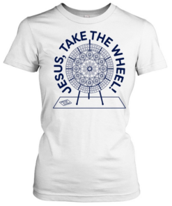 Jesus Take the Wheel Classic Women's T-shirt