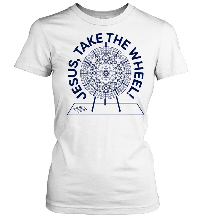 Jesus Take the Wheel Classic Women's T-shirt