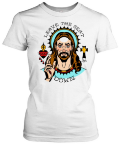 Jesus leave the seat down graphic  Classic Women's T-shirt