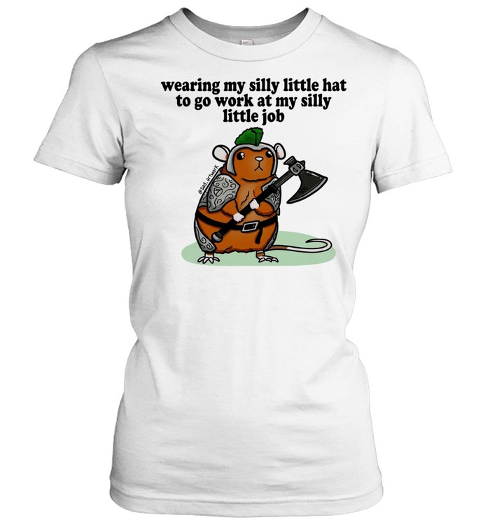 Knight Hamster wearing my silly little hat to go work at my silly little job Classic Women's T-shirt