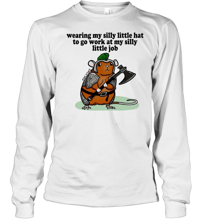 Knight Hamster wearing my silly little hat to go work at my silly little job Long Sleeved T-shirt