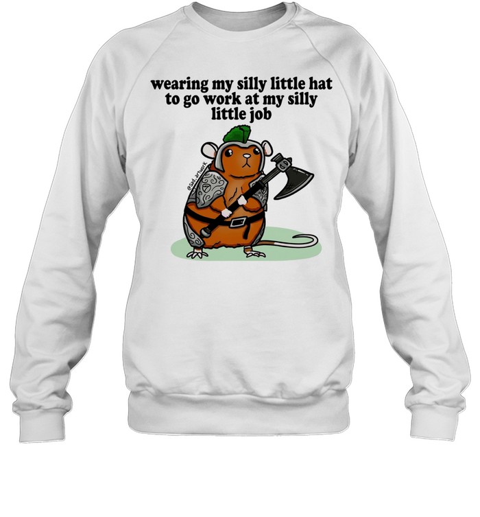 Knight Hamster wearing my silly little hat to go work at my silly little job Unisex Sweatshirt