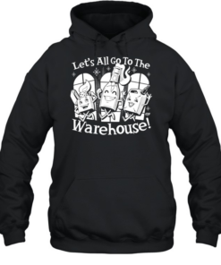Let’s all go to the warehouse vintage cartoon  Unisex Hoodie