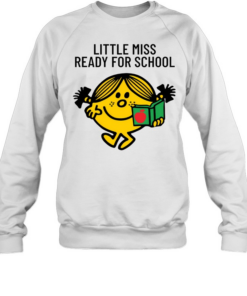 Little Miss ready for School Unisex Sweatshirt