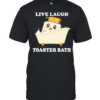 Live laugh toaster bath cartoon  Classic Men's T-shirt