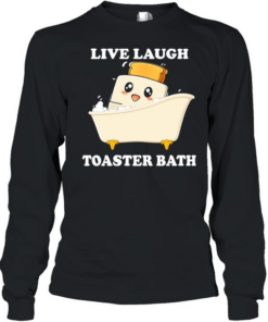 Live laugh toaster bath cartoon Long Sleeved T-shirt