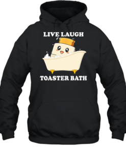 Live laugh toaster bath cartoon Unisex Hoodie
