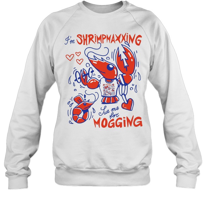 Lobster I’m shrimpmaxxing sue me for mogging Unisex Sweatshirt