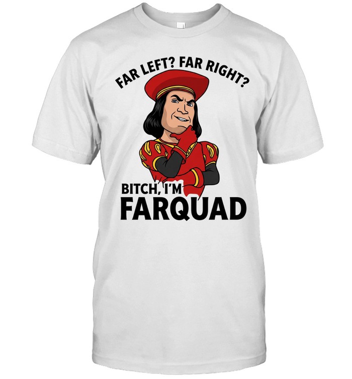 Lord Farquaad Shrek meme far left far right bitch I’m farquad Classic Men's T-shirt