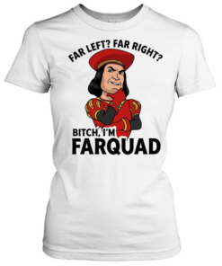 Lord Farquaad Shrek meme far left far right bitch I’m farquad Classic Women's T-shirt