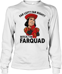 Lord Farquaad Shrek meme far left far right bitch I’m farquad Long Sleeved T-shirt