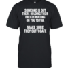 Make Sure They Suffocate Tee Classic Men's T-shirt