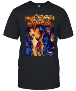 Maos as diligentes trazem riqueza  Classic Men's T-shirt