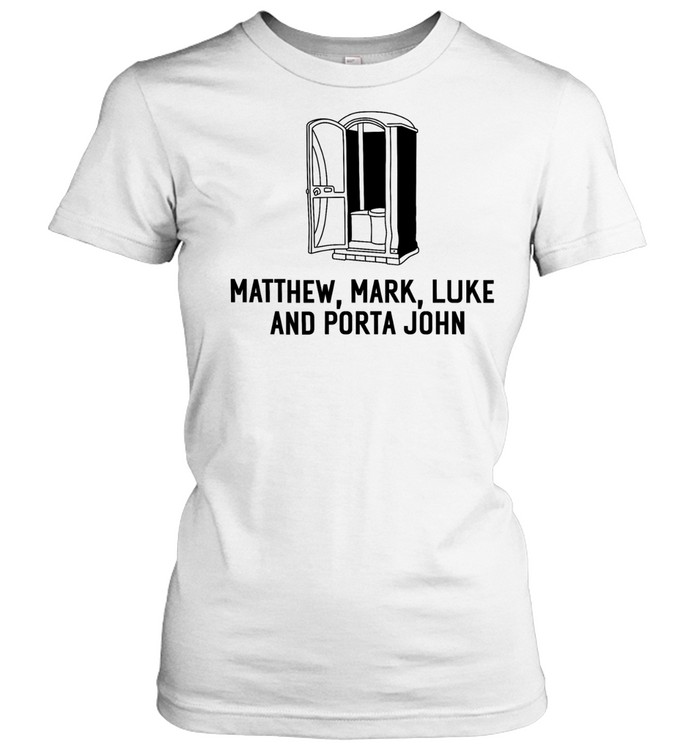 Matthew Mark Luke and Porta John Classic Women's T-shirt