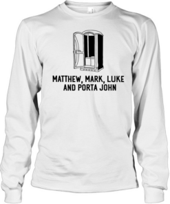 Matthew Mark Luke and Porta John Long Sleeved T-shirt