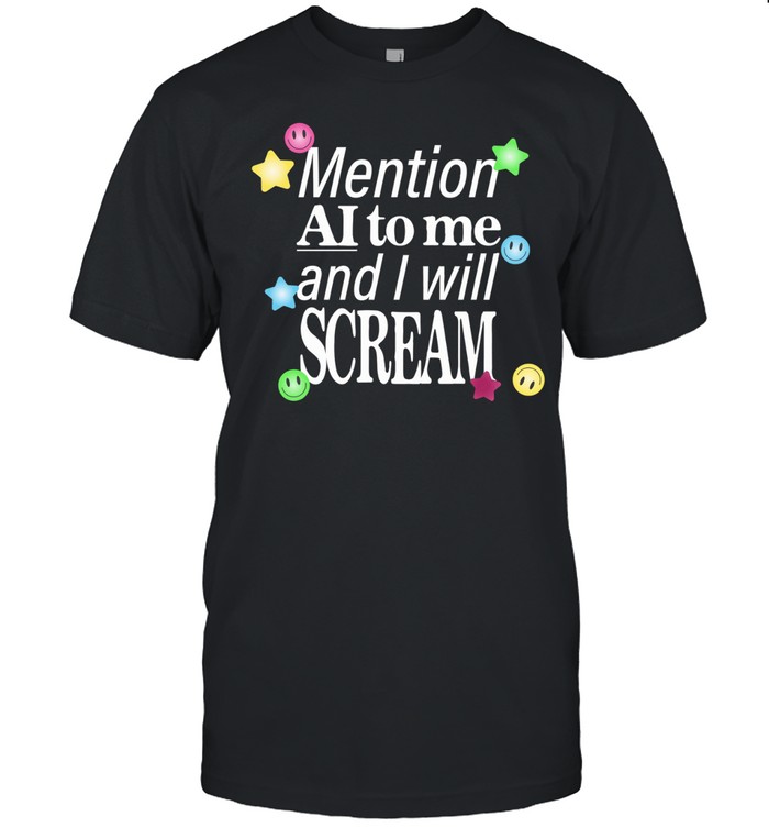 Mention ai to me and I will scream Classic Men's T-shirt