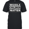 Middle children matter Classic Men's T-shirt
