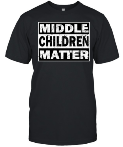 Middle children matter  Classic Men's T-shirt