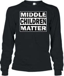 Middle children matter Long Sleeved T-shirt