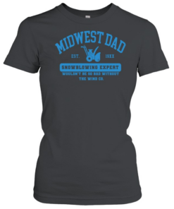 Midwest dad Snowblowing Expert  Classic Women's T-shirt