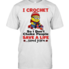 Minion I crochet so I don’t choke people save a life send yarn  Classic Men's T-shirt