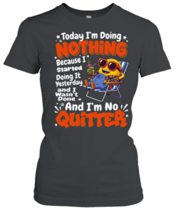 Minion today I’m doing nothing because I started doing it yesterday and I wasn’t done and I’m no  Classic Women's T-shirt