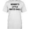 Mommy’s little matzo ball  Classic Men's T-shirt