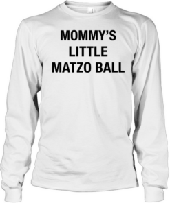 Mommy’s little matzo ball  Long Sleeved T-shirt