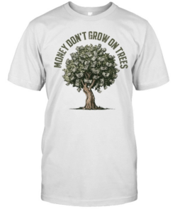 Money Don’t Grow On Trees  Classic Men's T-shirt