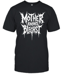 Mother knows bleghst T- Classic Men's T-shirt