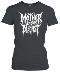 Mother knows bleghst T- Classic Women's T-shirt