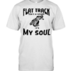 Motorcycle off road flat track Isn’t a sport It’s my soul Classic Men's T-shirt