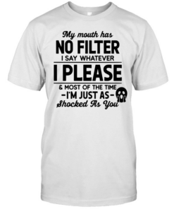 My Mouth Has No Filter  - Funny Sarcastic Outspoken T- Classic Men's T-shirt