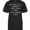 My body is a machine that turns toes into sucked toes  Classic Men's T-shirt