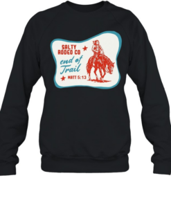 Native American Salty Rodeo Co end of trail  Unisex Sweatshirt