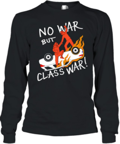 No war but class war T- Long Sleeved T-shirt