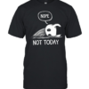 Nope Not Today Classic Men's T-shirt