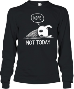 Nope Not Today Long Sleeved T-shirt