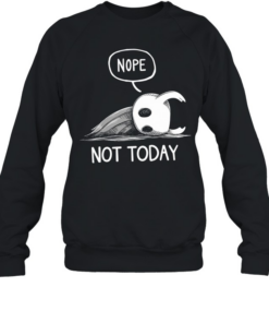 Nope Not Today Unisex Sweatshirt