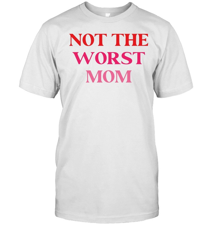 Not The Worst Mom text Classic Men's T-shirt