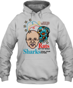Now call them all paid protesters rats get fat while sharks steal your future Unisex Hoodie